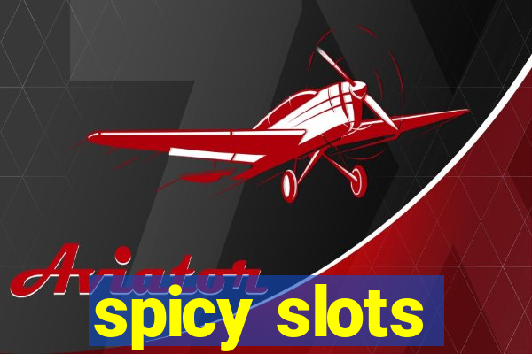 spicy slots