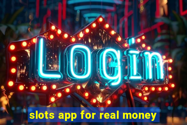 slots app for real money