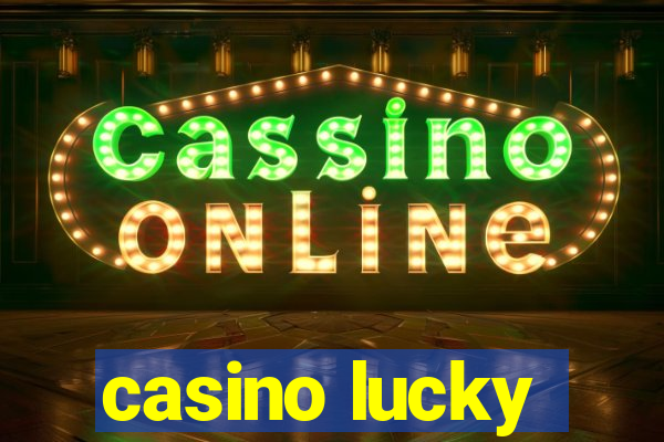 casino lucky