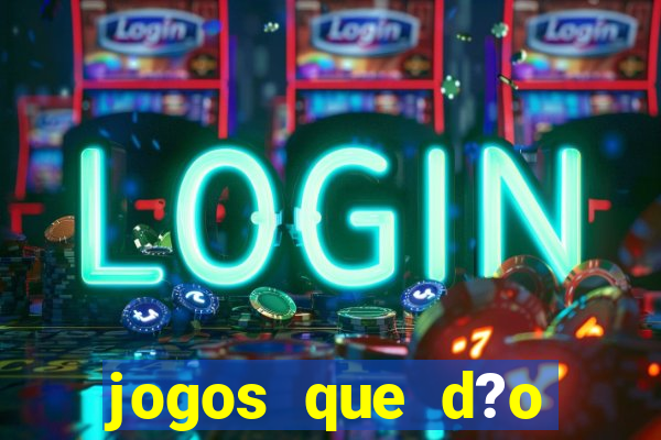 jogos que d?o dinheiro sem depositar nada