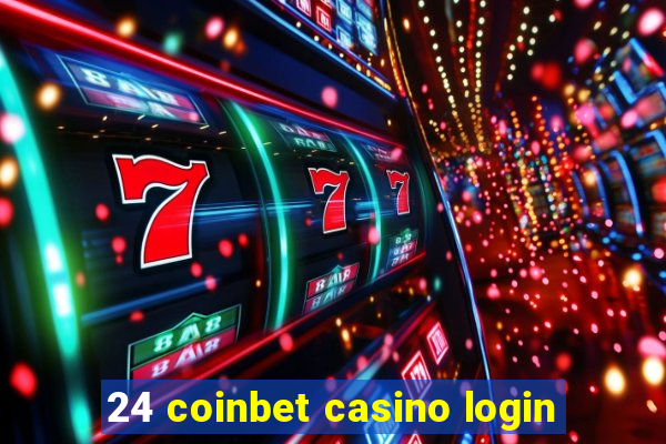 24 coinbet casino login