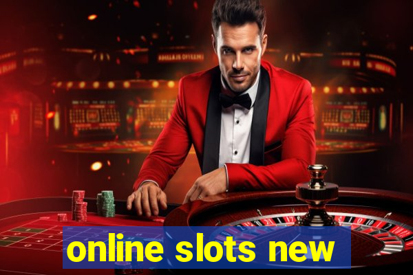 online slots new