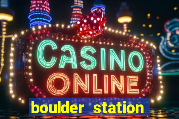 boulder station hotel casino