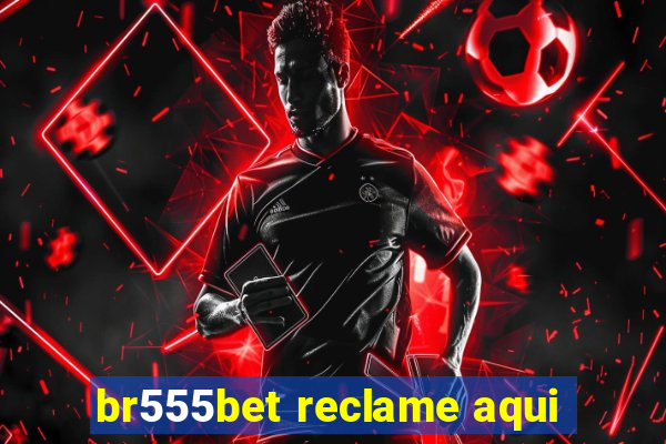 br555bet reclame aqui