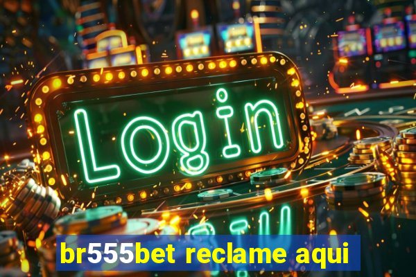 br555bet reclame aqui