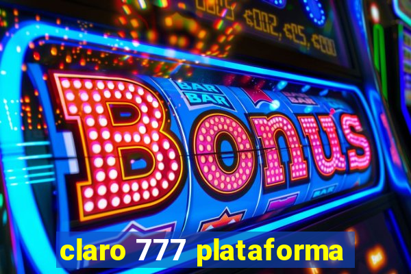 claro 777 plataforma