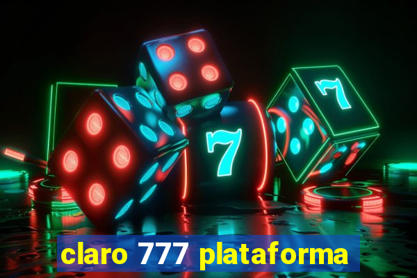 claro 777 plataforma