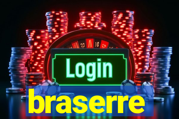 braserre