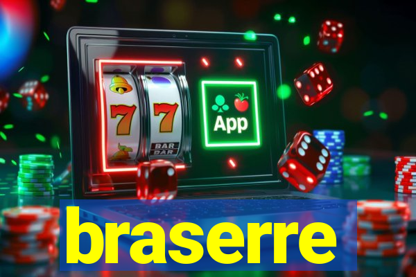 braserre