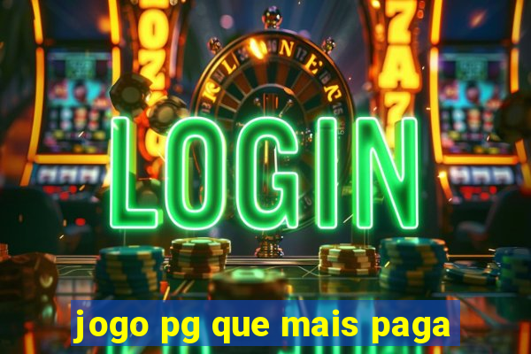 jogo pg que mais paga