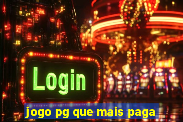 jogo pg que mais paga