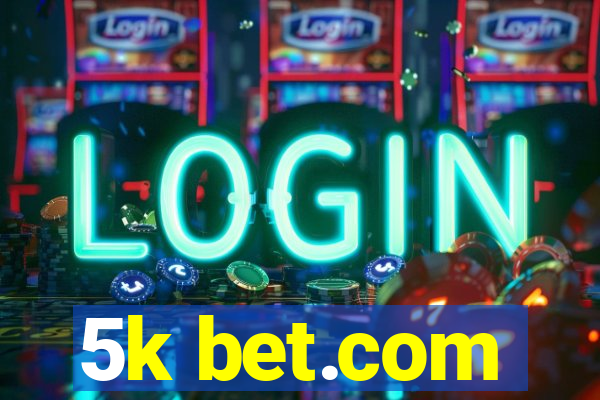 5k bet.com