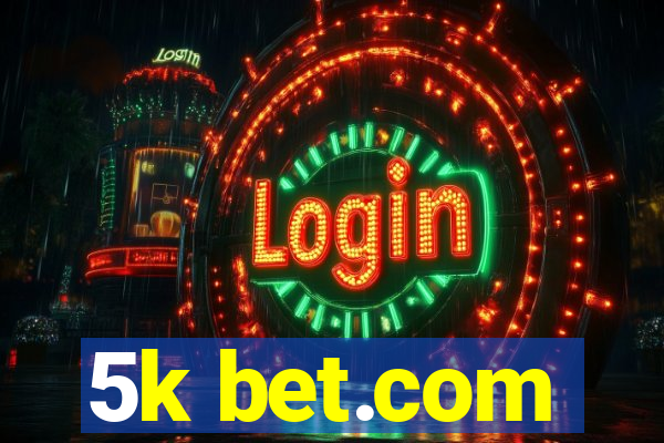 5k bet.com