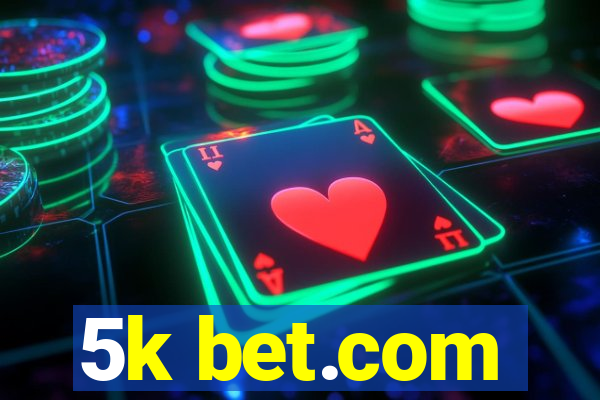 5k bet.com