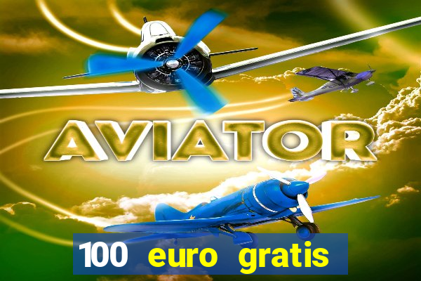 100 euro gratis online casino