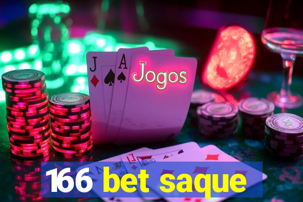 166 bet saque