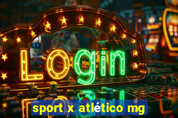 sport x atlético mg