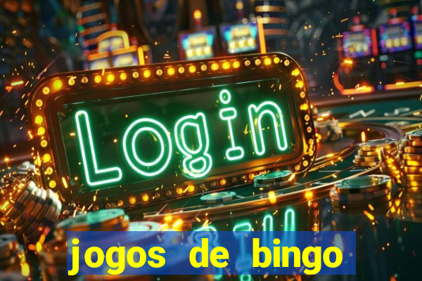 jogos de bingo dineiro real