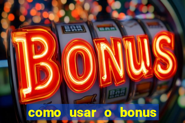 como usar o bonus cassino da 1win