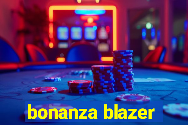 bonanza blazer