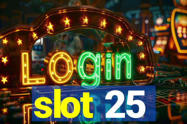 slot 25