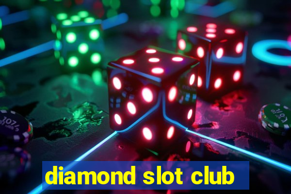 diamond slot club