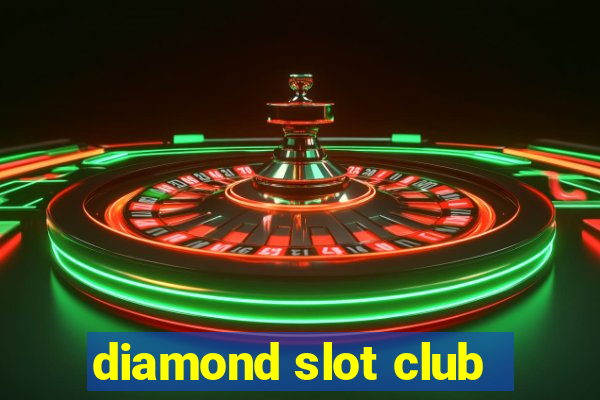 diamond slot club