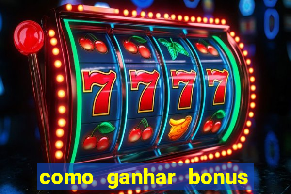 como ganhar bonus no vai de bet