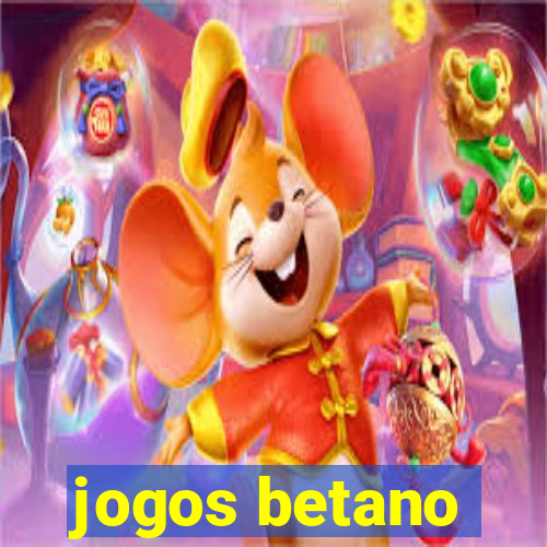 jogos betano