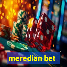 meredian bet