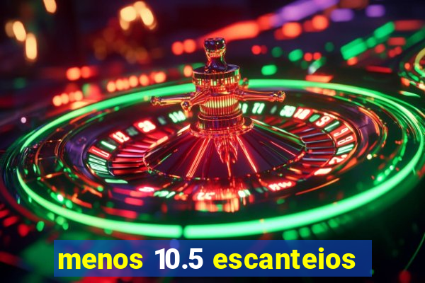 menos 10.5 escanteios