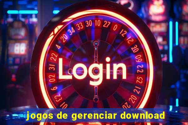 jogos de gerenciar download