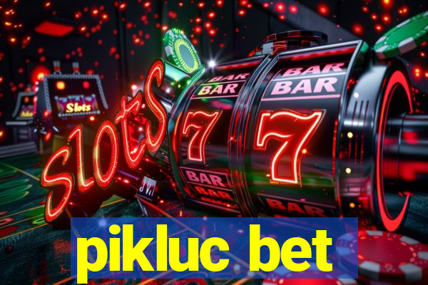 pikluc bet