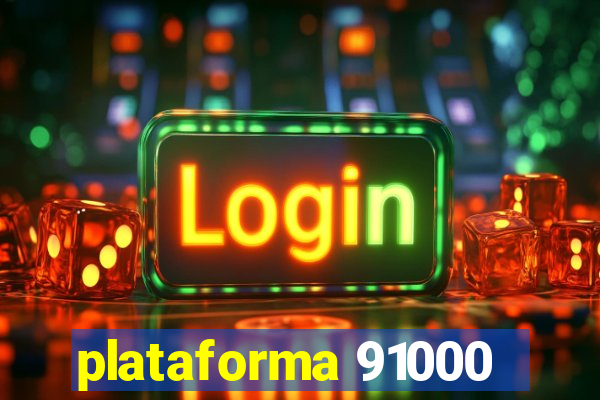 plataforma 91000