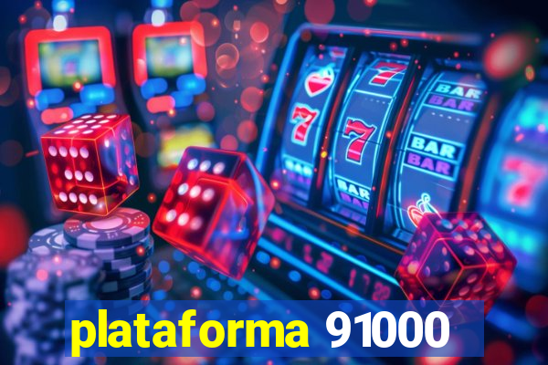 plataforma 91000