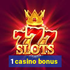 1 casino bonus