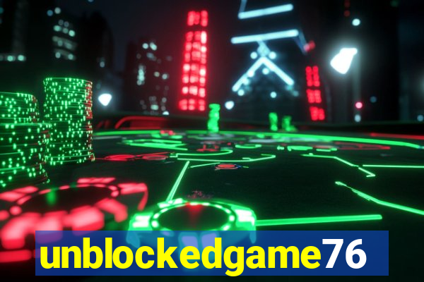 unblockedgame76