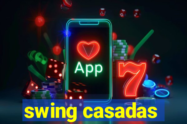 swing casadas