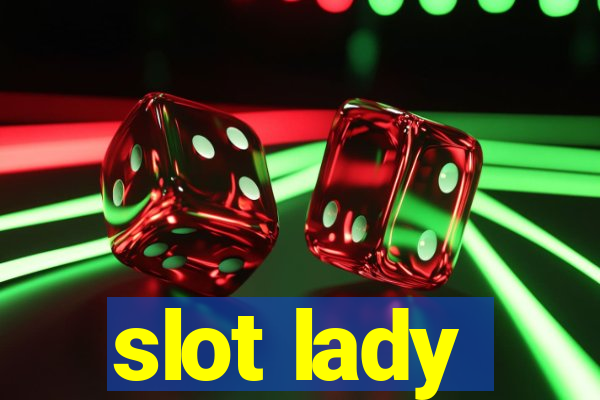 slot lady