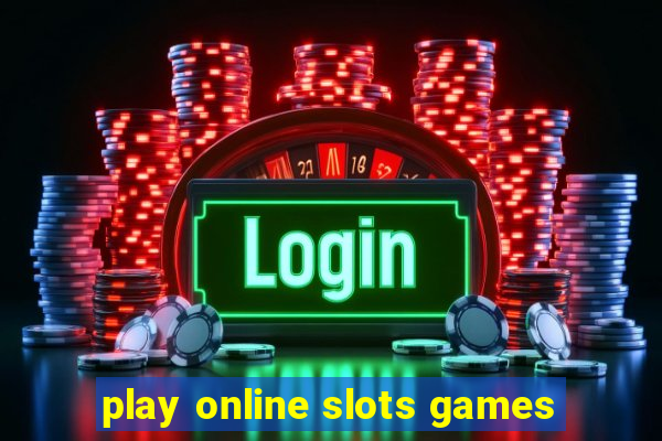 play online slots games