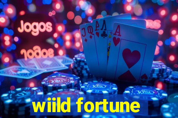 wiild fortune