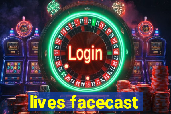 lives facecast