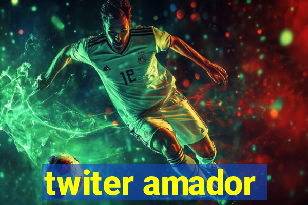 twiter amador