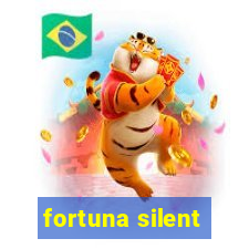 fortuna silent