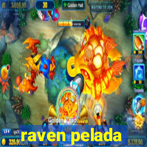 raven pelada