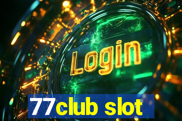 77club slot