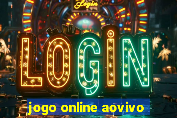 jogo online aovivo