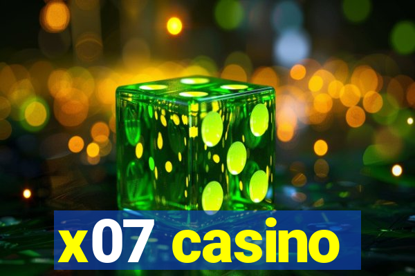 x07 casino