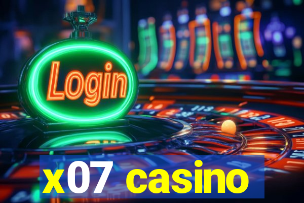 x07 casino