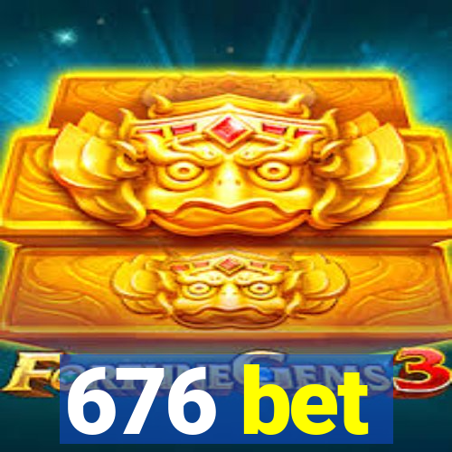 676 bet